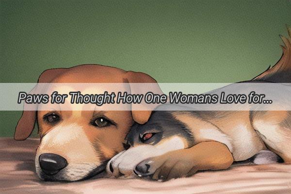 Paws for Thought How One Womans Love for Her Dog Crossed the Line into Marriage Substitute